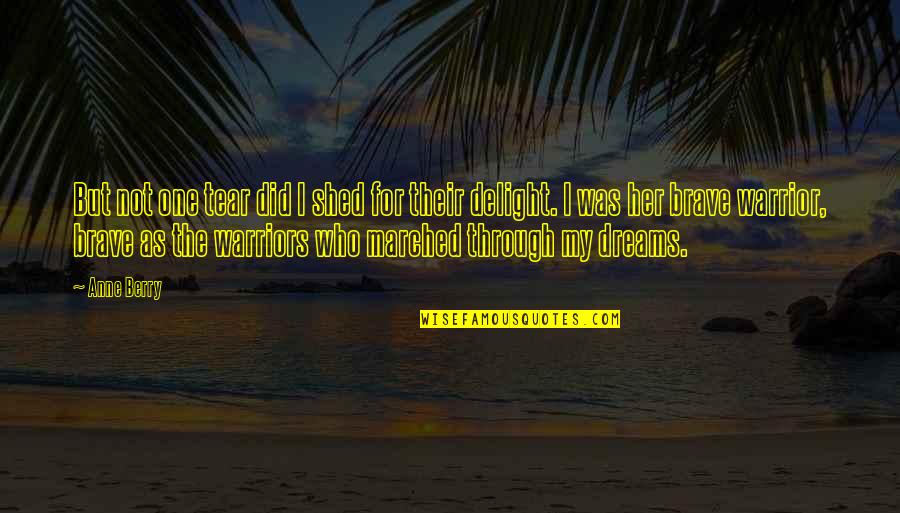 Funny Moving Offices Quotes By Anne Berry: But not one tear did I shed for Funny Moving Offices Quotes By Anne Berry: But not one tear did I shed for
