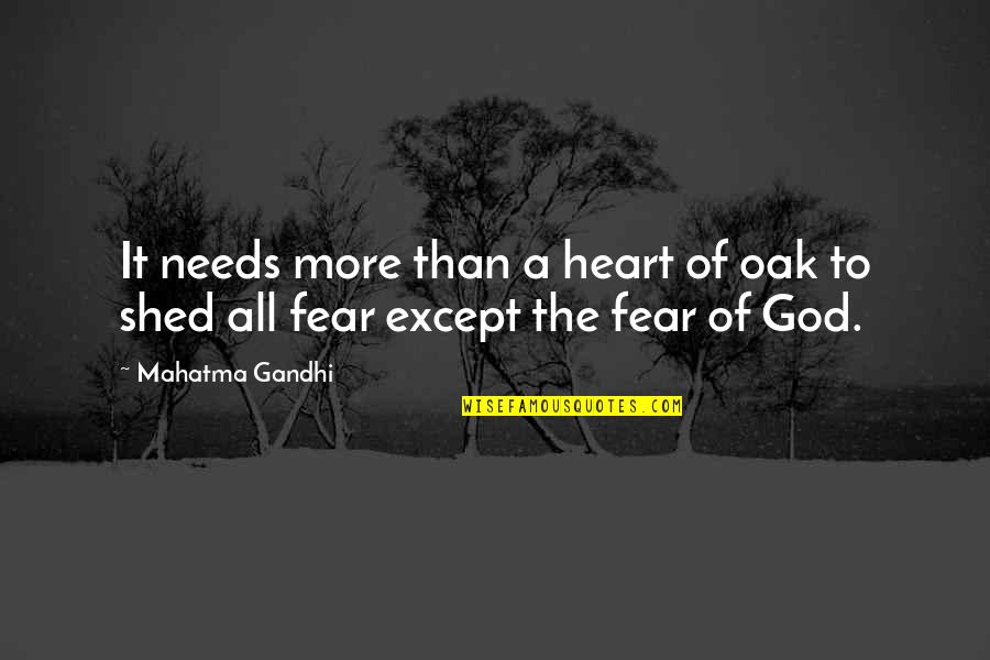 Funny Mulled Wine Quotes By Mahatma Gandhi: It needs more than a heart of oak