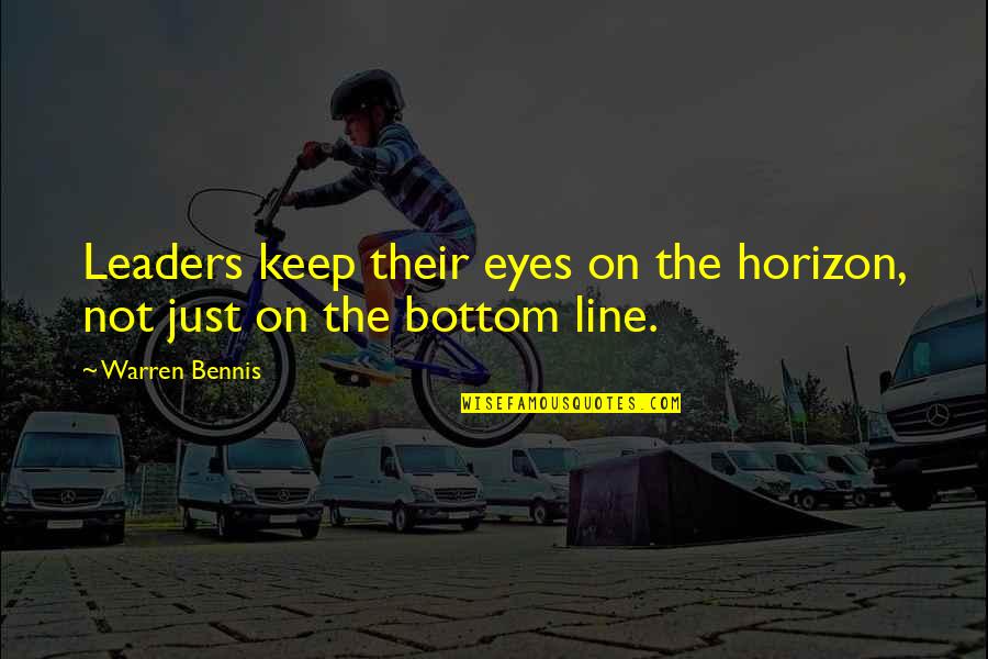Funny Napkins Quotes By Warren Bennis: Leaders keep their eyes on the horizon, not