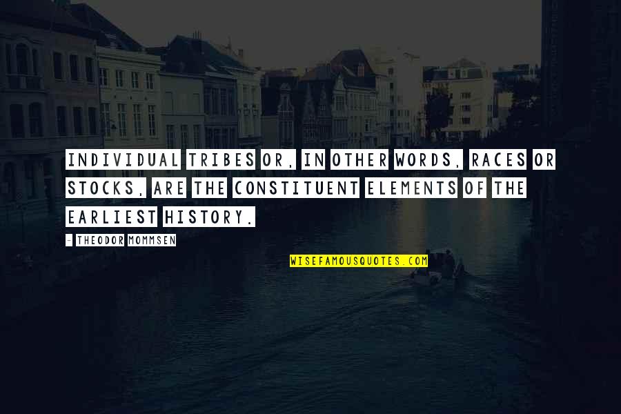 Funny Nelson Muntz Quotes By Theodor Mommsen: Individual tribes or, in other words, races or