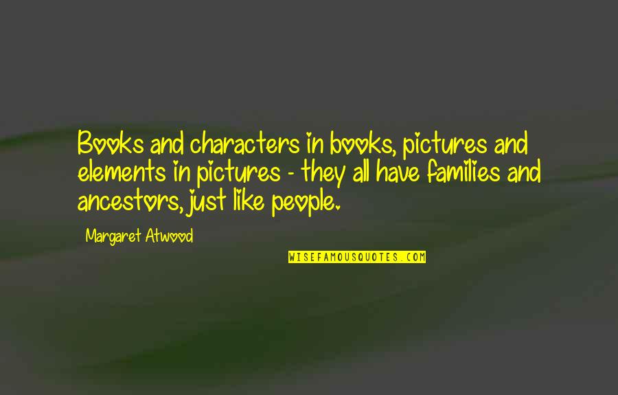 Funny Neuroanatomy Quotes By Margaret Atwood: Books and characters in books, pictures and elements