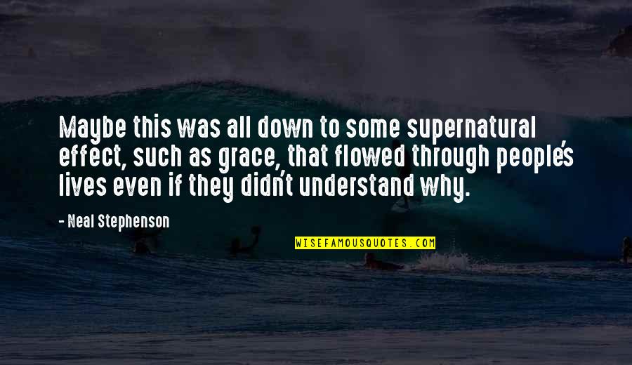 Funny New Grandparent Quotes By Neal Stephenson: Maybe this was all down to some supernatural