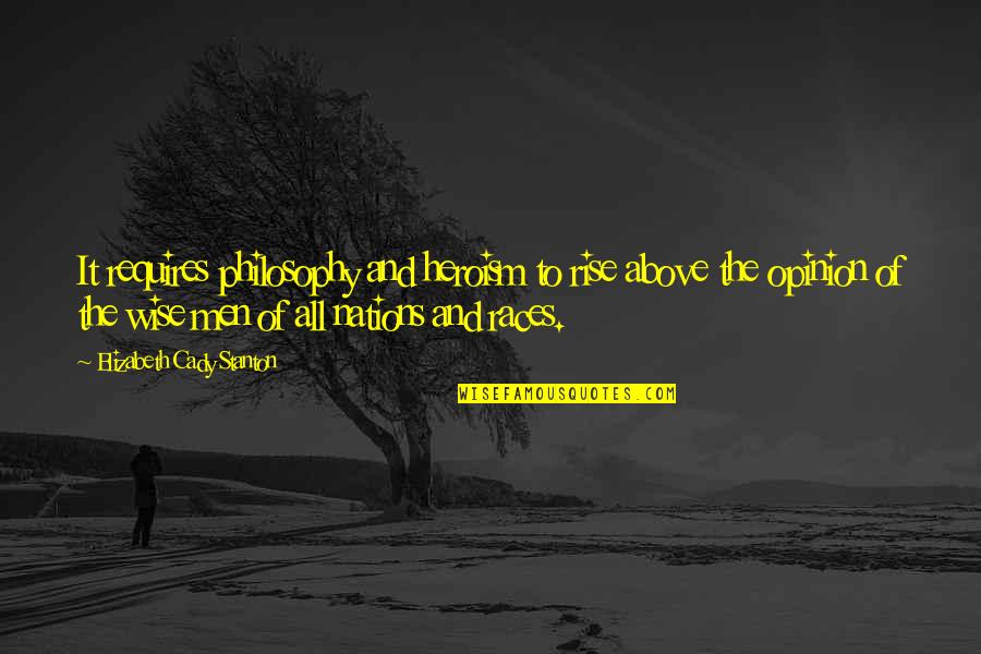 Funny New Year Quotes By Elizabeth Cady Stanton: It requires philosophy and heroism to rise above Funny New Year Quotes By Elizabeth Cady Stanton: It requires philosophy and heroism to rise above
