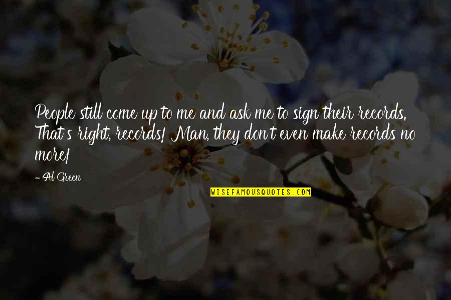 Funny New York Yankee Quotes By Al Green: People still come up to me and ask Funny New York Yankee Quotes By Al Green: People still come up to me and ask