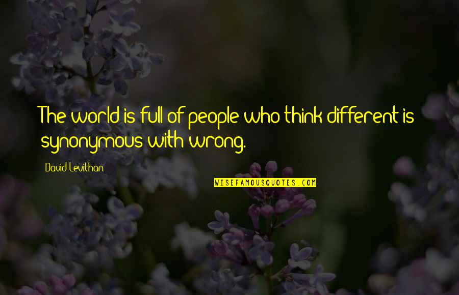 Funny Newlywed Advice Quotes By David Levithan: The world is full of people who think