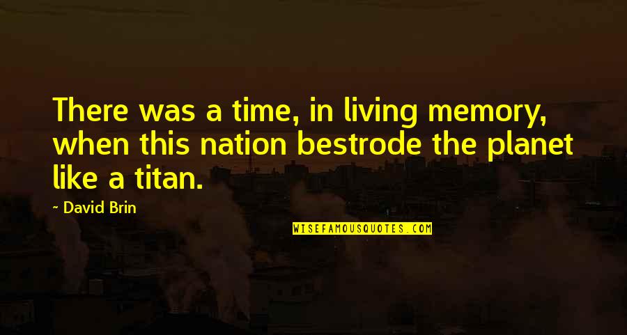 Funny News Years Resolutions Quotes By David Brin: There was a time, in living memory, when
