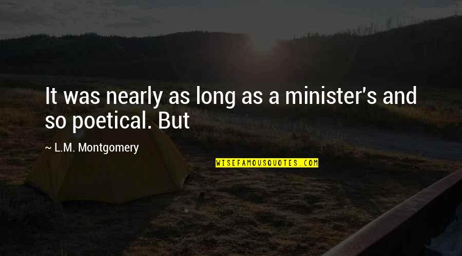 Funny Nick Cummins Quotes By L.M. Montgomery: It was nearly as long as a minister's