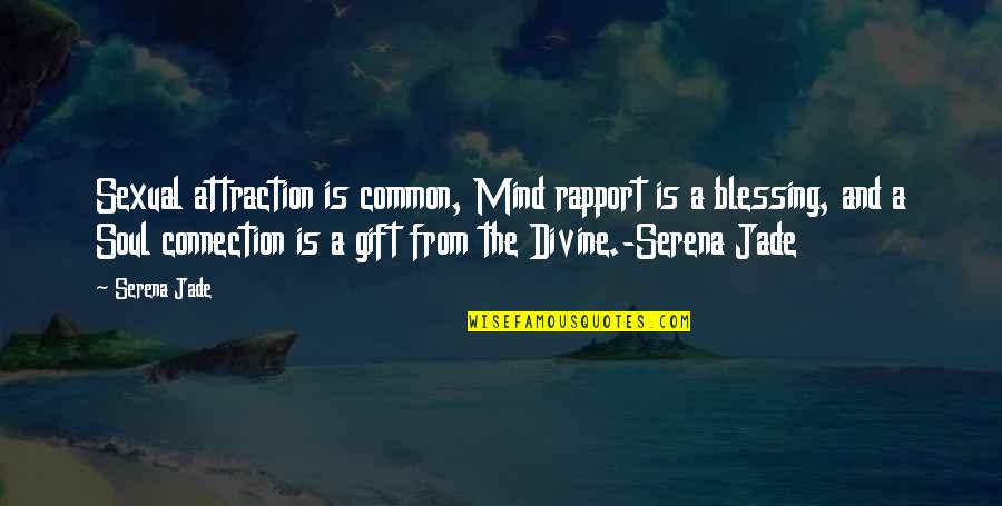 Funny Nigerian Relationship Quotes By Serena Jade: Sexual attraction is common, Mind rapport is a Funny Nigerian Relationship Quotes By Serena Jade: Sexual attraction is common, Mind rapport is a