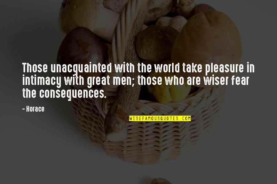 Funny Ninjas Quotes By Horace: Those unacquainted with the world take pleasure in Funny Ninjas Quotes By Horace: Those unacquainted with the world take pleasure in
