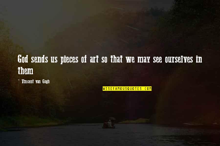 Funny Nurses Quotes By Vincent Van Gogh: God sends us pieces of art so that Funny Nurses Quotes By Vincent Van Gogh: God sends us pieces of art so that