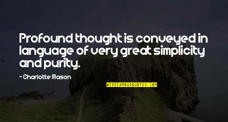 Funny Nurses Week Quotes By Charlotte Mason: Profound thought is conveyed in language of very