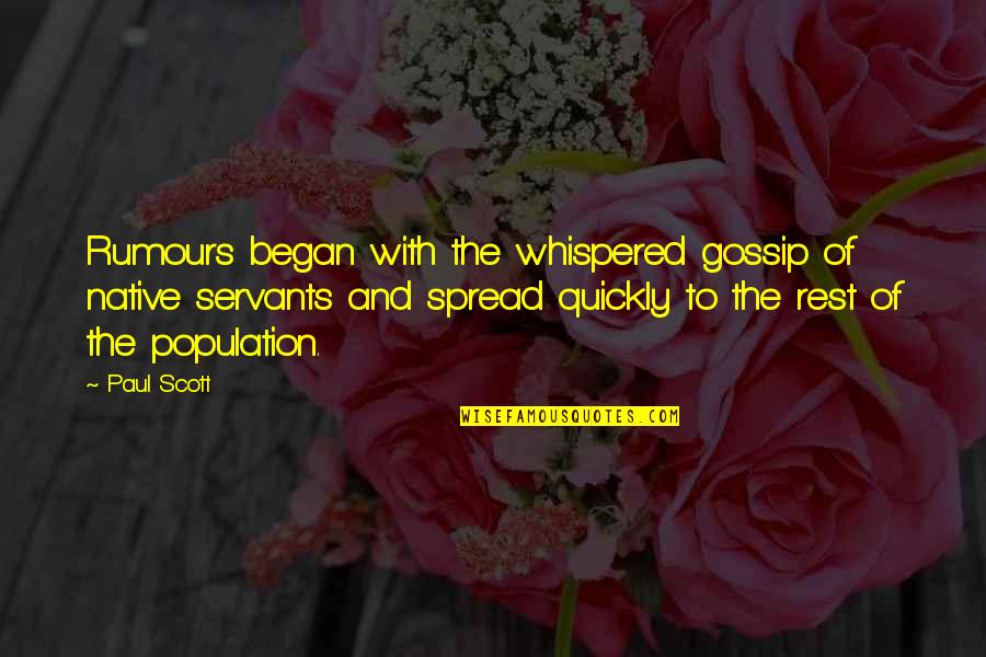 Funny Occupation Quotes By Paul Scott: Rumours began with the whispered gossip of native