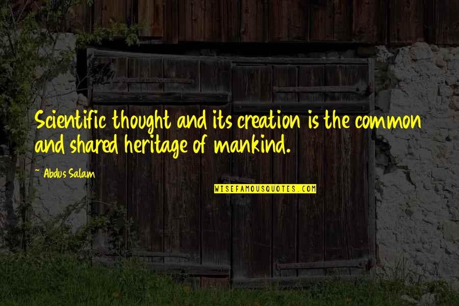 Funny Occupational Health And Safety Quotes By Abdus Salam: Scientific thought and its creation is the common