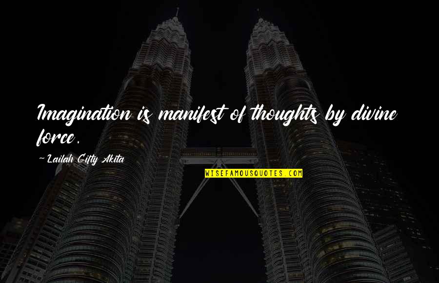 Funny Oceans Eleven Quotes By Lailah Gifty Akita: Imagination is manifest of thoughts by divine force.