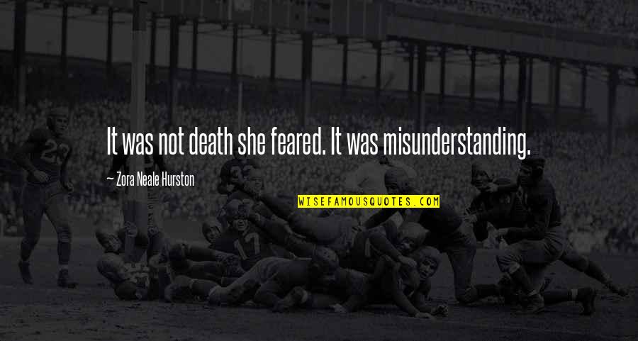 Funny Off Guard Quotes By Zora Neale Hurston: It was not death she feared. It was