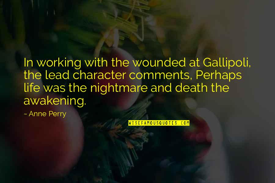 Funny Old Gregg Quotes By Anne Perry: In working with the wounded at Gallipoli, the