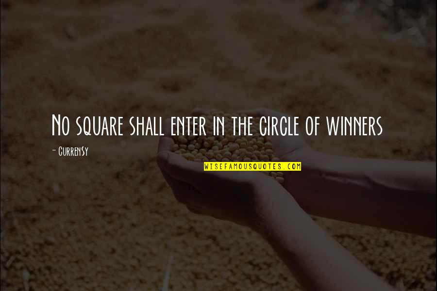 Funny Old Wise Man Quotes By Curren$y: No square shall enter in the circle of