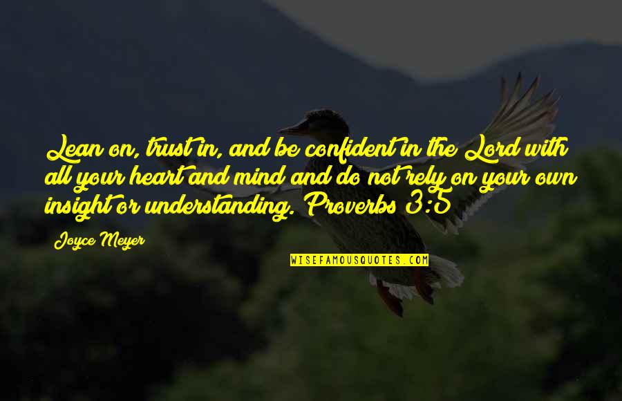 Funny Oldies Quotes By Joyce Meyer: Lean on, trust in, and be confident in