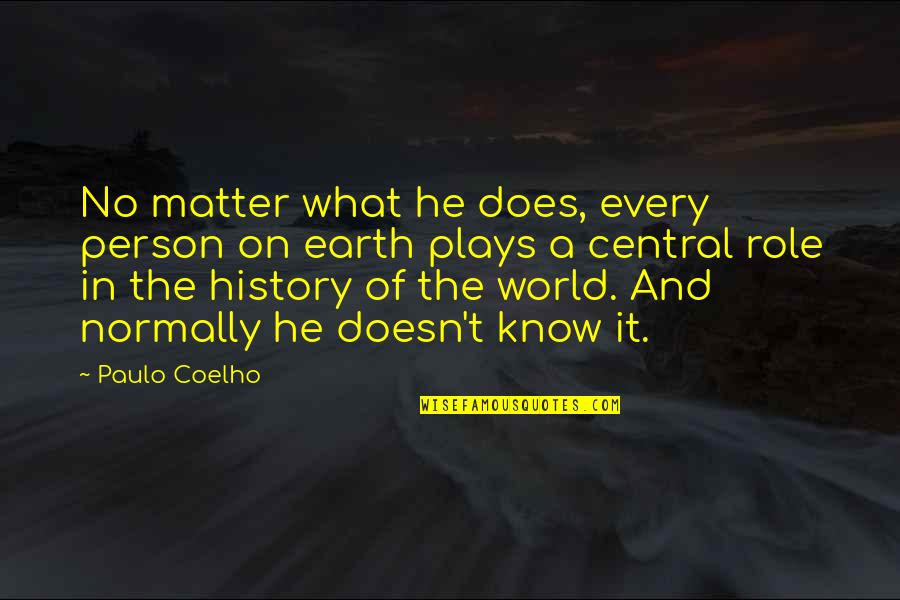 Funny Oldies Quotes By Paulo Coelho: No matter what he does, every person on