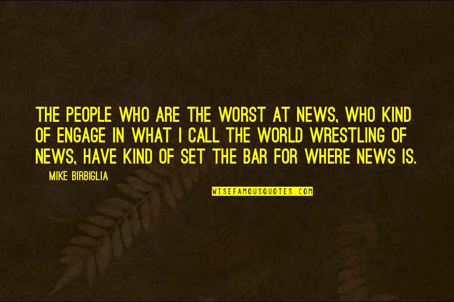 Funny Omg Quotes By Mike Birbiglia: The people who are the worst at news,