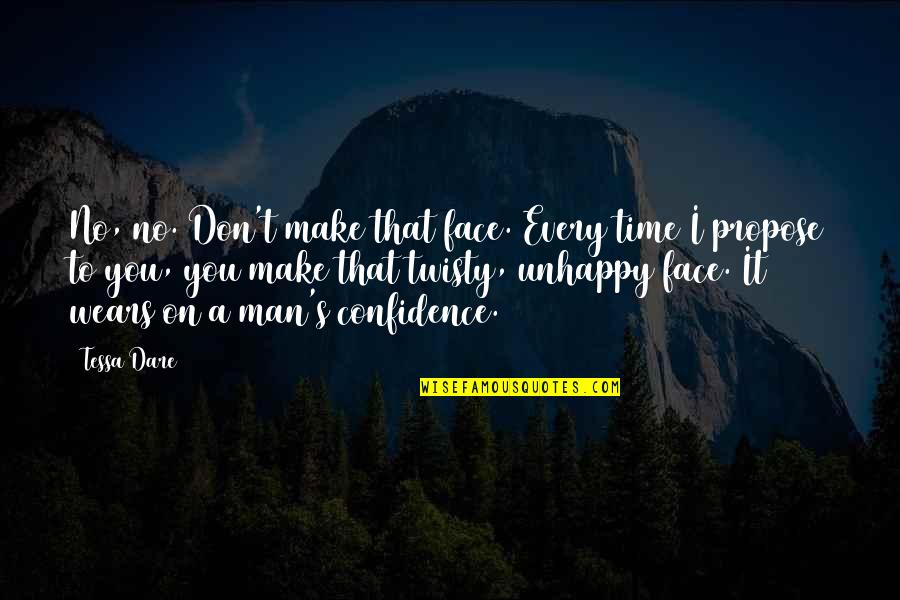Funny On Time Quotes By Tessa Dare: No, no. Don't make that face. Every time