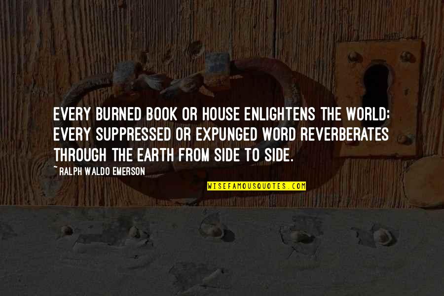 Funny One Line Wedding Quotes By Ralph Waldo Emerson: Every burned book or house enlightens the world;