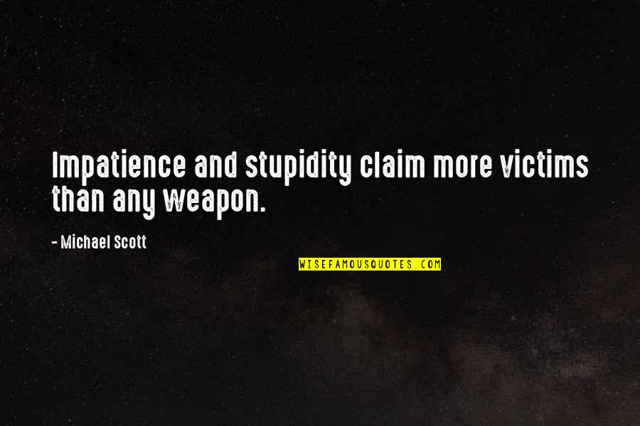 Funny One Liner Christmas Quotes By Michael Scott: Impatience and stupidity claim more victims than any