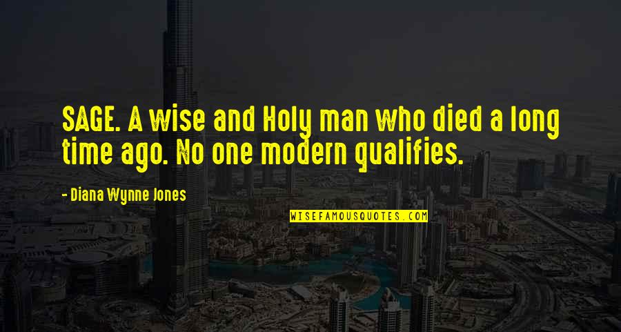 Funny Optical Quotes By Diana Wynne Jones: SAGE. A wise and Holy man who died Funny Optical Quotes By Diana Wynne Jones: SAGE. A wise and Holy man who died