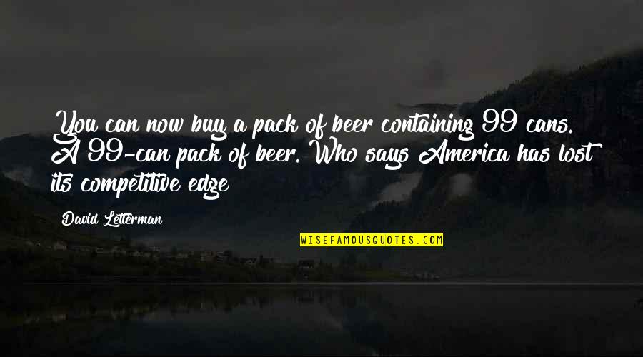 Funny Pacemaker Quotes By David Letterman: You can now buy a pack of beer