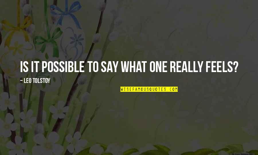 Funny Packer Fan Quotes By Leo Tolstoy: Is it possible to say what one really