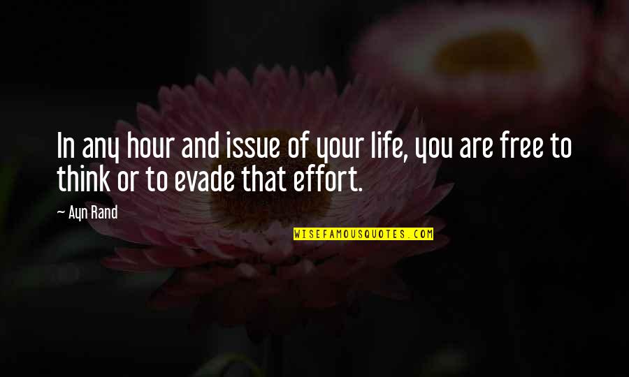Funny Pandemic Travel Quotes By Ayn Rand: In any hour and issue of your life,