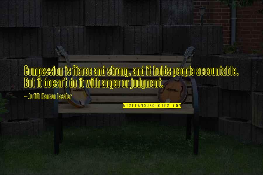 Funny Partnership Quotes By Judith Hanson Lasater: Compassion is fierce and strong, and it holds