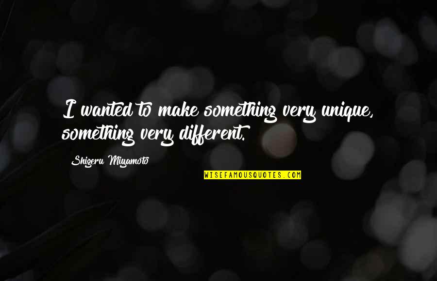 Funny Pencil Case Quotes By Shigeru Miyamoto: I wanted to make something very unique, something Funny Pencil Case Quotes By Shigeru Miyamoto: I wanted to make something very unique, something