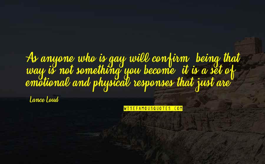 Funny Penn State Quotes By Lance Loud: As anyone who is gay will confirm, being