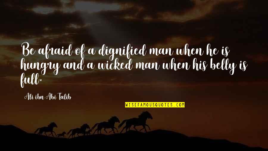 Funny Personal Statement Quotes By Ali Ibn Abi Talib: Be afraid of a dignified man when he