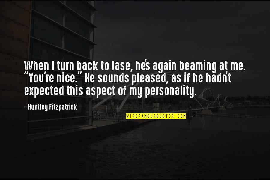 Funny Personality Quotes By Huntley Fitzpatrick: When I turn back to Jase, he's again