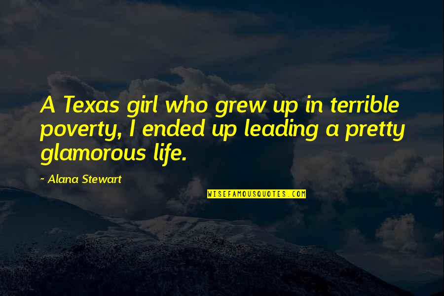 Funny Peter Sellers Quotes By Alana Stewart: A Texas girl who grew up in terrible