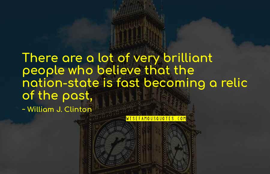 Funny Philippine Political Quotes By William J. Clinton: There are a lot of very brilliant people