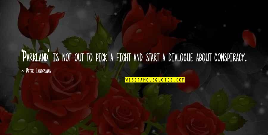 Funny Phlebotomy Quotes By Peter Landesman: 'Parkland' is not out to pick a fight