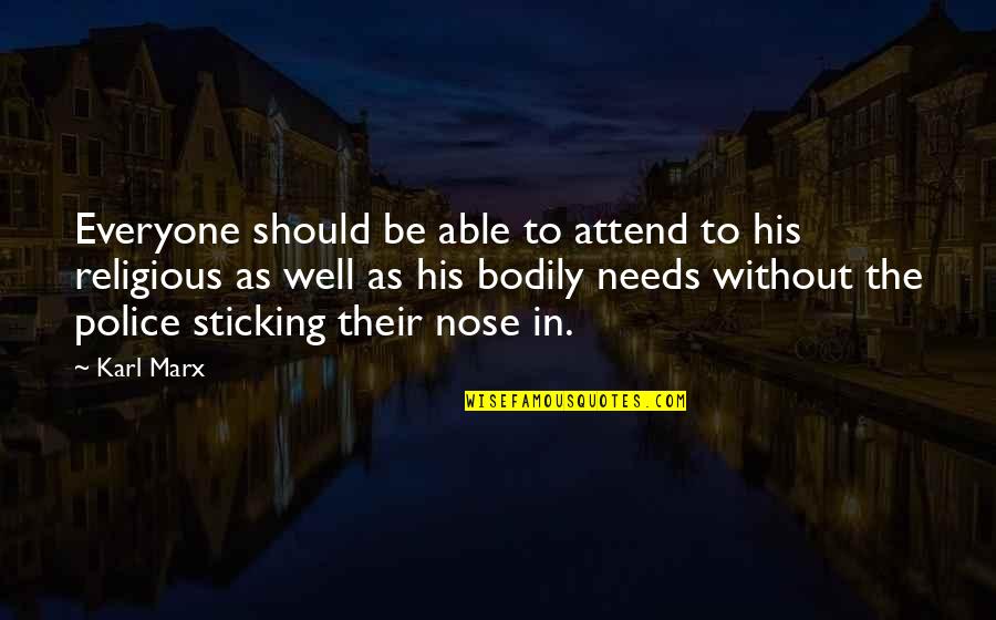 Funny Phonetic Quotes By Karl Marx: Everyone should be able to attend to his