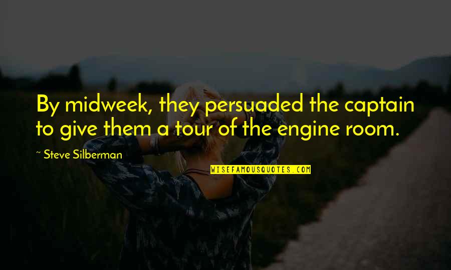 Funny Photoshop Quotes By Steve Silberman: By midweek, they persuaded the captain to give