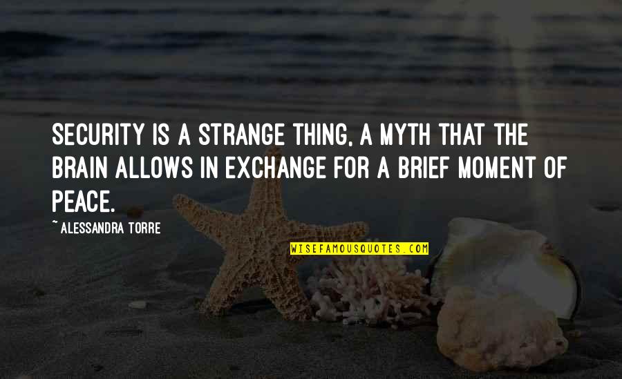 Funny Pic Stitch Quotes By Alessandra Torre: Security is a strange thing, a myth that
