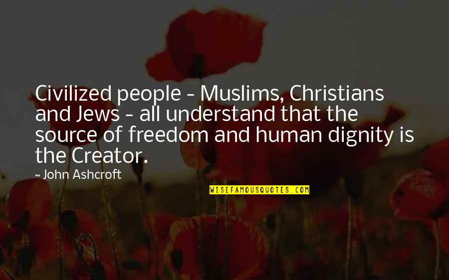 Funny Pillow Talk Quotes By John Ashcroft: Civilized people - Muslims, Christians and Jews -