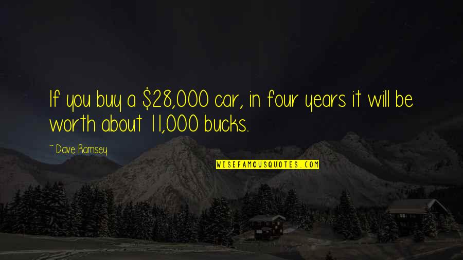 Funny Pills Quotes By Dave Ramsey: If you buy a $28,000 car, in four