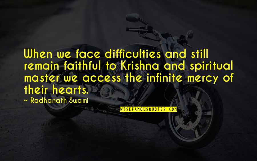 Funny Pink Eye Quotes By Radhanath Swami: When we face difficulties and still remain faithful