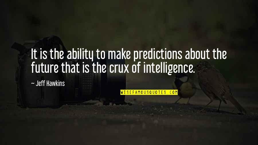 Funny Pinoy Text Quotes By Jeff Hawkins: It is the ability to make predictions about Funny Pinoy Text Quotes By Jeff Hawkins: It is the ability to make predictions about
