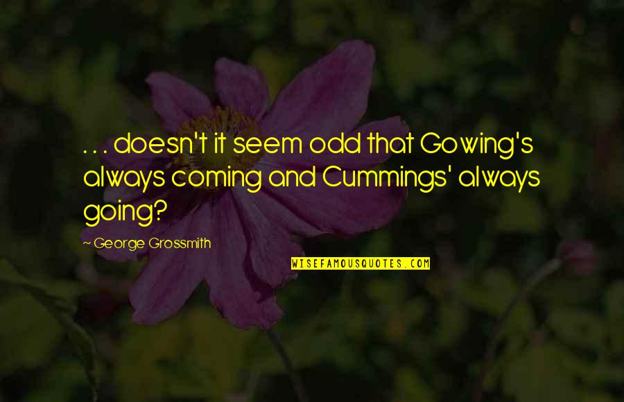 Funny Pitching Quotes By George Grossmith: . . . doesn't it seem odd that