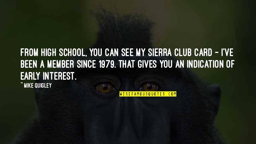 Funny Pj Quotes By Mike Quigley: From high school, you can see my Sierra Funny Pj Quotes By Mike Quigley: From high school, you can see my Sierra