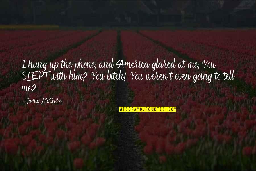 Funny Plaid Quotes By Jamie McGuire: I hung up the phone, and America glared