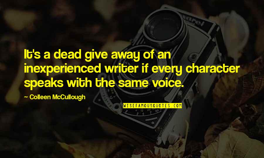 Funny Plane Quotes By Colleen McCullough: It's a dead give away of an inexperienced